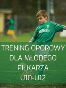 trening oporowy dla młodego piłkarza